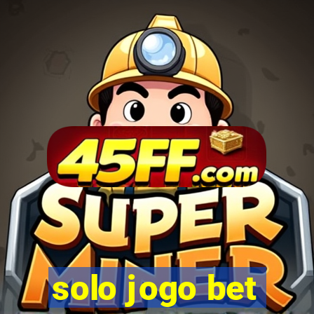 solo jogo bet